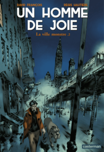 Un homme de joie (Tome 2) - La ville monstre