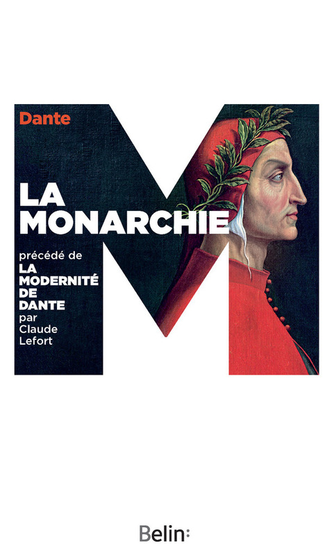 La Monarchie précédé de La modernité de Dante