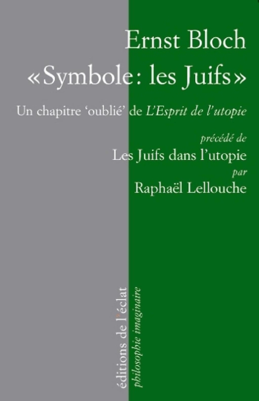 "Symbole : les Juifs" Un chapitre 'oublié' de L'Esprit de l'utopie