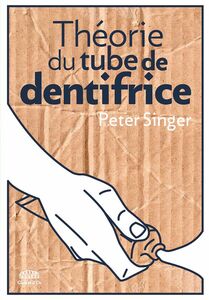 Théorie du tube de dentifrice Comment changer le monde selon Henry Spira
