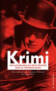 Krimi Une anthologie du récit policier sous le Troisième Reich
