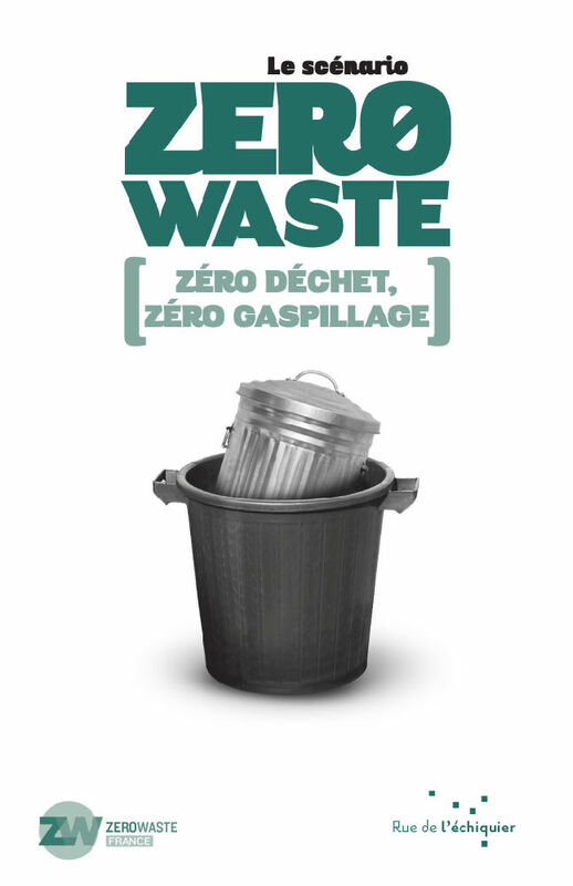 Le Scénario Zero Waste Zéro déchet, zéro gaspillage
