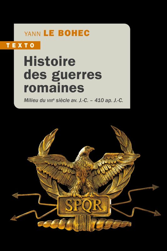 Histoire des guerres Romaines Milieu du VIIIe siècle avant J.-C. – 410 après J.-C.
