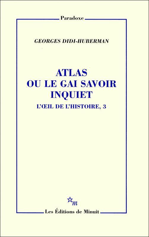 Atlas ou le gai savoir inquiet L'œil de l'histoire, 3
