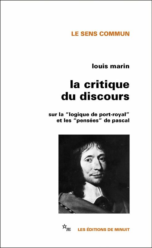 La Critique du discours Sur la Logique de Port-Royal et les Pensées de Pascal