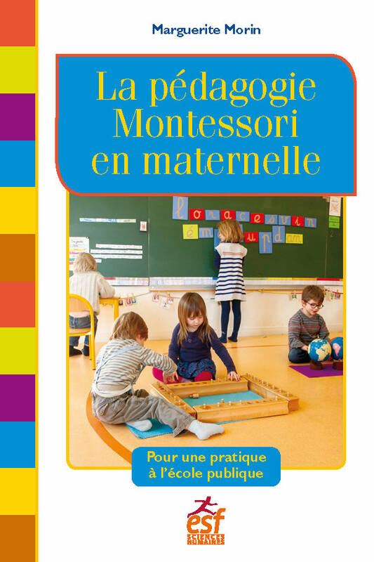 La pédagogie Montessori en maternelle Pour une pratique à l'école publique