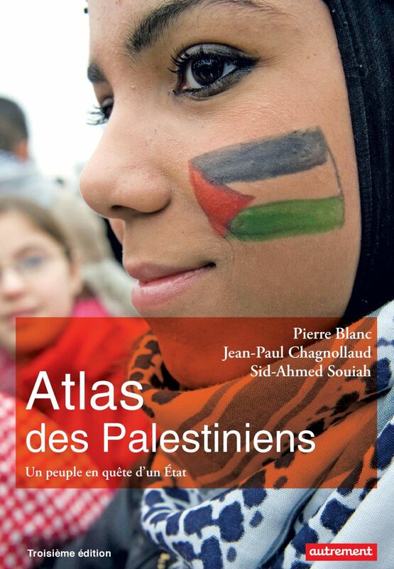 Atlas des Palestiniens. Un peuple en quête d'un État