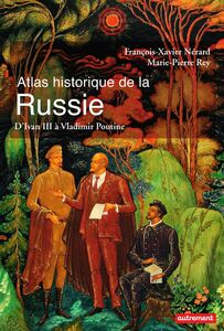 Atlas historique de la Russie. d'Ivan III à Vladimir Poutine