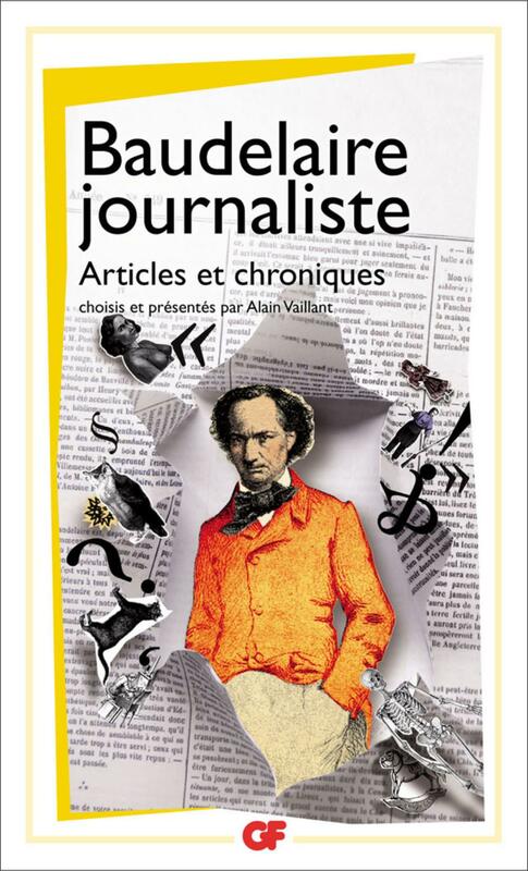 Baudelaire journaliste Articles et chroniques