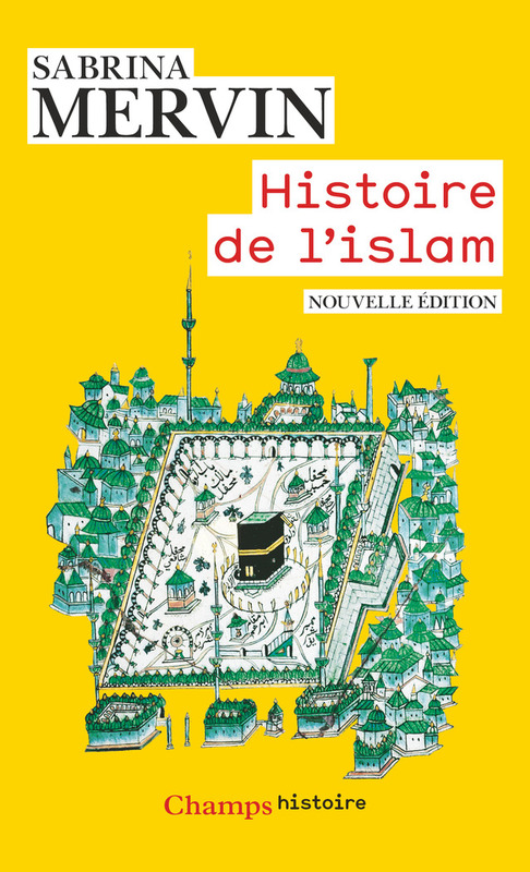 Histoire de l'islam Fondements et doctrines