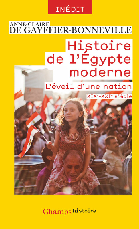 Histoire de l'Égypte moderne L'éveil d'une nation (XIXe - XXIe siècle)