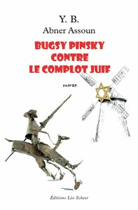 Bugsy Pinski contre le complot juif
