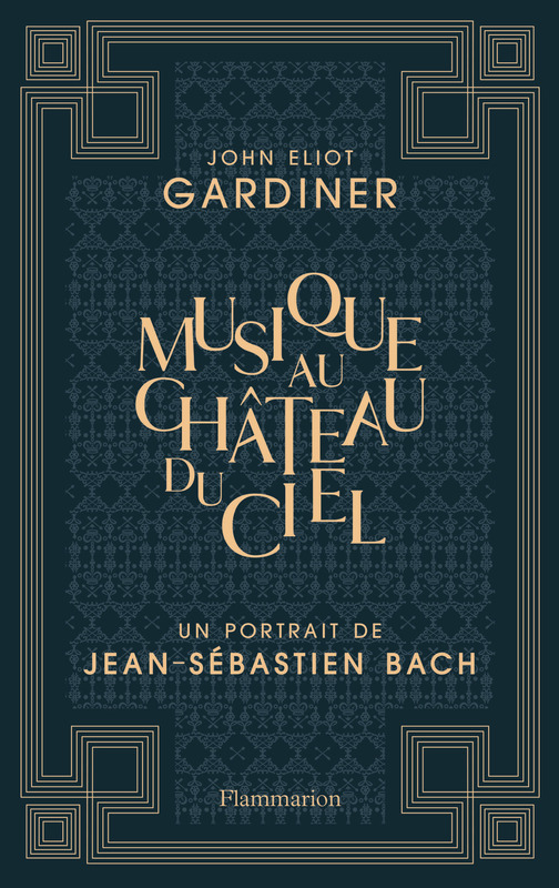 Musique au château du ciel - Un portrait de Jean-Sébastien Bach
