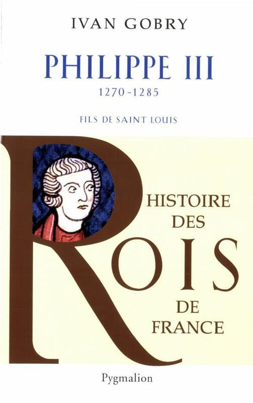 Philippe III 1270-1285 fils de Saint-Louis