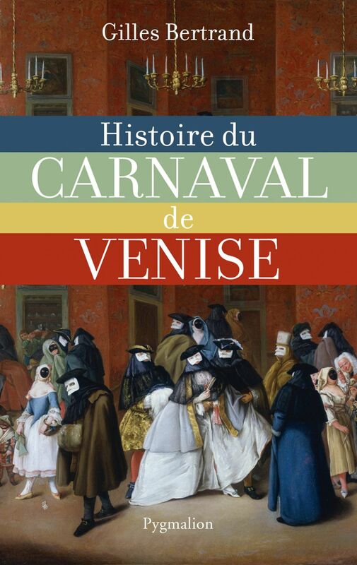 Histoire du carnaval de Venise XIe-XXIe siècle