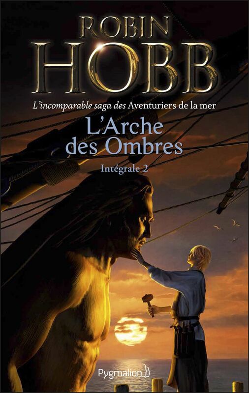 L'Arche des Ombres - L'Intégrale 2 (Tomes 4 à 6) - L'incomparable saga des Aventuriers de la mer Brumes et Tempêtes - Prisons d'eau et de bois - L'Éveil des eaux dormantes