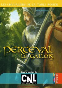 Perceval le Gallois Les Chevaliers de la Table ronde tome 3