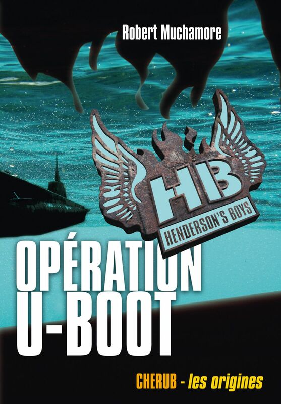 Henderson's Boys (Tome 4) - Opération U-Boot