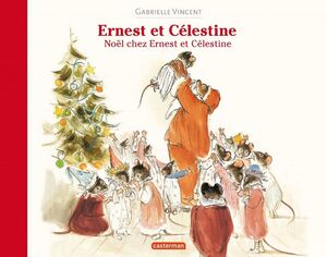 Ernest et Célestine - Noël chez Ernest et Célestine
