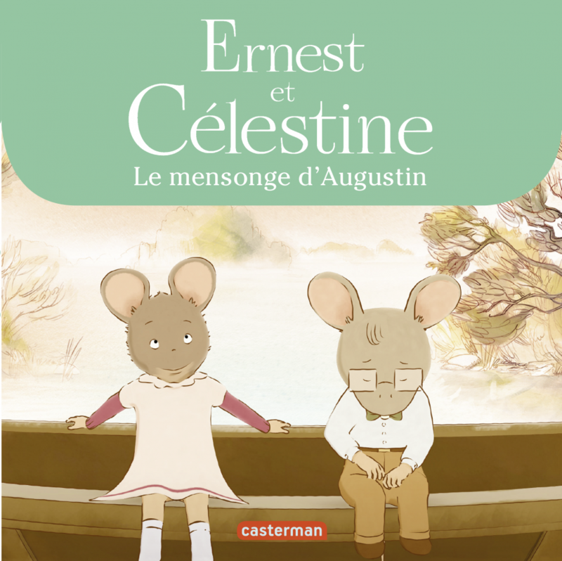 Ernest et Célestine - Le mensonge d'Augustin