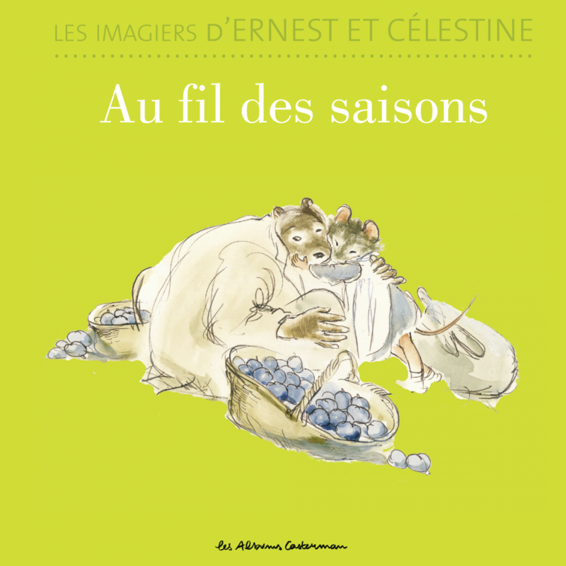 Les imagiers d’Ernest et Célestine - Au fil des saisons
