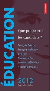 Éducation : que proposent les candidats ? François Bayrou, François Hollande, Eva Joly, Marine Le Pen, Jean-Luc Mélenchon, Nicolas Sarkozy…