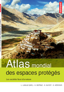 Atlas mondial des espaces protégés. Les sociétés face à la nature