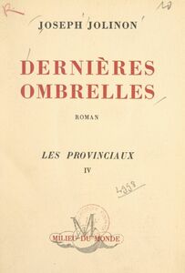 Les provinciaux (4). Dernières ombrelles