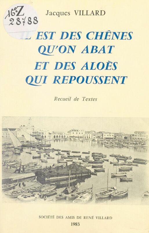 Il est des chênes qu'on abat et des aloès qui repoussent