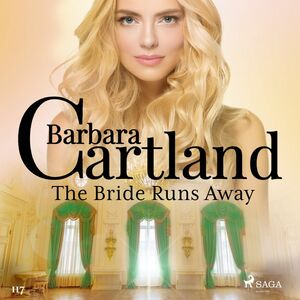The Bride Runs Away (Barbara Cartland’s Pink Collection 117)