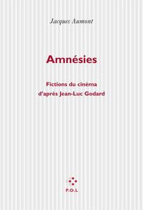Amnésies Fictions du cinéma d'après Jean-Luc Godard