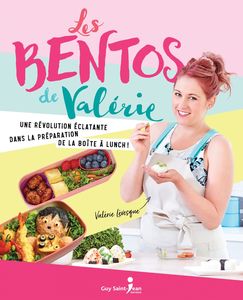 Les bentos de Valérie Une révolution éclatante dans la préparation de la boîte à lunch !