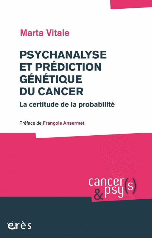 Psychanalyse et prédiction génétique du cancer La certitude de la probabilité