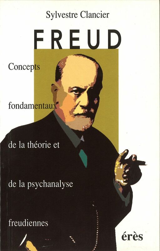 Freud Concepts fondamentaux de la théorie et de la psychanalyse freudienne