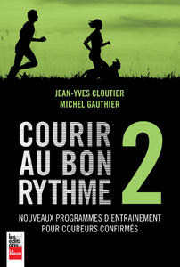 Courir au bon rythme 2 Nouveaux programmes d'entraînement pour coureurs confirmés