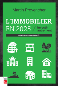 L'immobilier en 2025, nouvelle édition augmentée Investir autrement