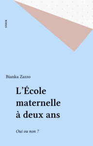 L'École maternelle à deux ans Oui ou non ?