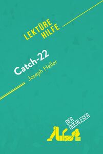 Catch-22 von Joseph Heller (Lektürehilfe) Detaillierte Zusammenfassung, Personenanalyse und Interpretation