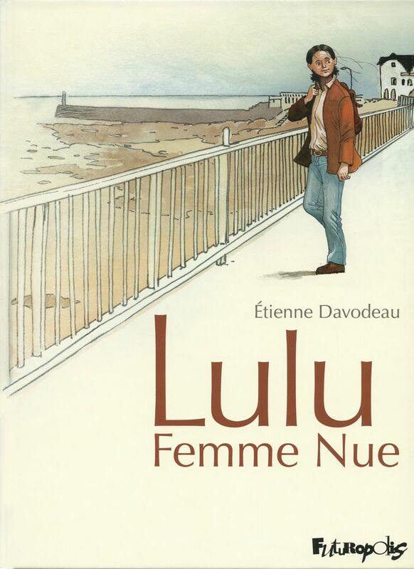 Lulu Femme Nue (L'Intégrale)