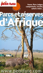 Parcs et réserves d'Afrique 2012 Petit Futé