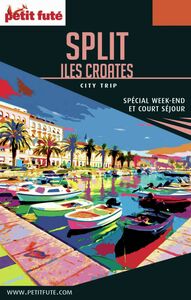 SPLIT / ILES CROATES CITY TRIP 2017 City trip Petit Futé