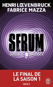 Serum - Saison 01, épisode 06