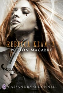 Rebecca Kean (Tome 3) - Potion macabre