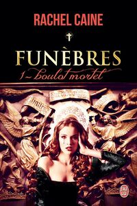 Funèbres (Tome 1) - Boulot mortel