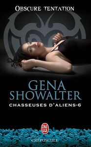 Chasseuses d'aliens (Tome 6) - Obscure tentation