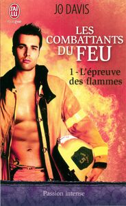 Les combattants du feu (Tome 1) - L'épreuve des flammes