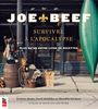 Joe Beef : Survivre à l'apocalypse Plus qu'un autre livre de recettes