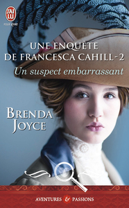 Une enquête de Francesca Cahill (Tome 2) - Un suspect embarrassant