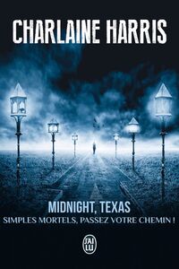 Midnight, Texas (Tome 1) - Simples mortels, passez votre chemin !