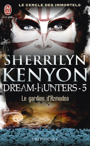 Dream-Hunters (Tome 5) - Le gardien d'Azmodea